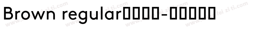Brown regular字体下载字体转换